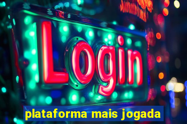 plataforma mais jogada